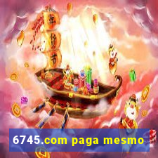 6745.com paga mesmo